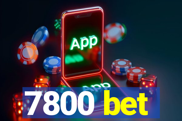 7800 bet